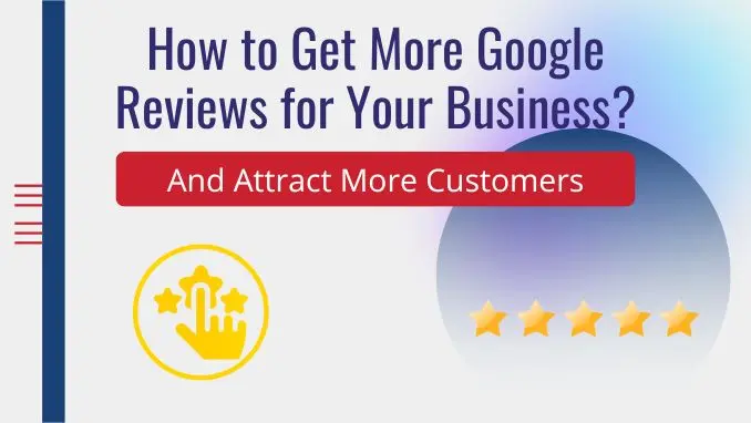 how to get more google reviews and attract new customers