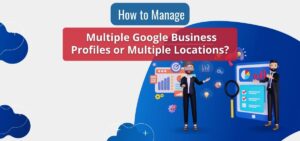 manage multiple google business profiles using gbpgm