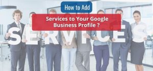 how to add services to google business profile with gbpgm