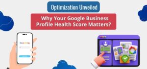 why google business profile health score matters