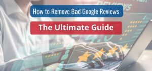 how to remove bad google reviews