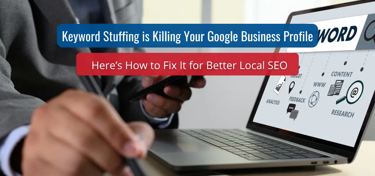 why keyword stuffing in google business profile hurts local seo