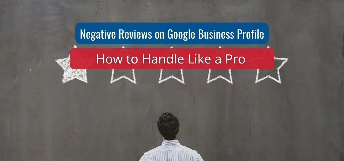 negative google reviews, how to handle it